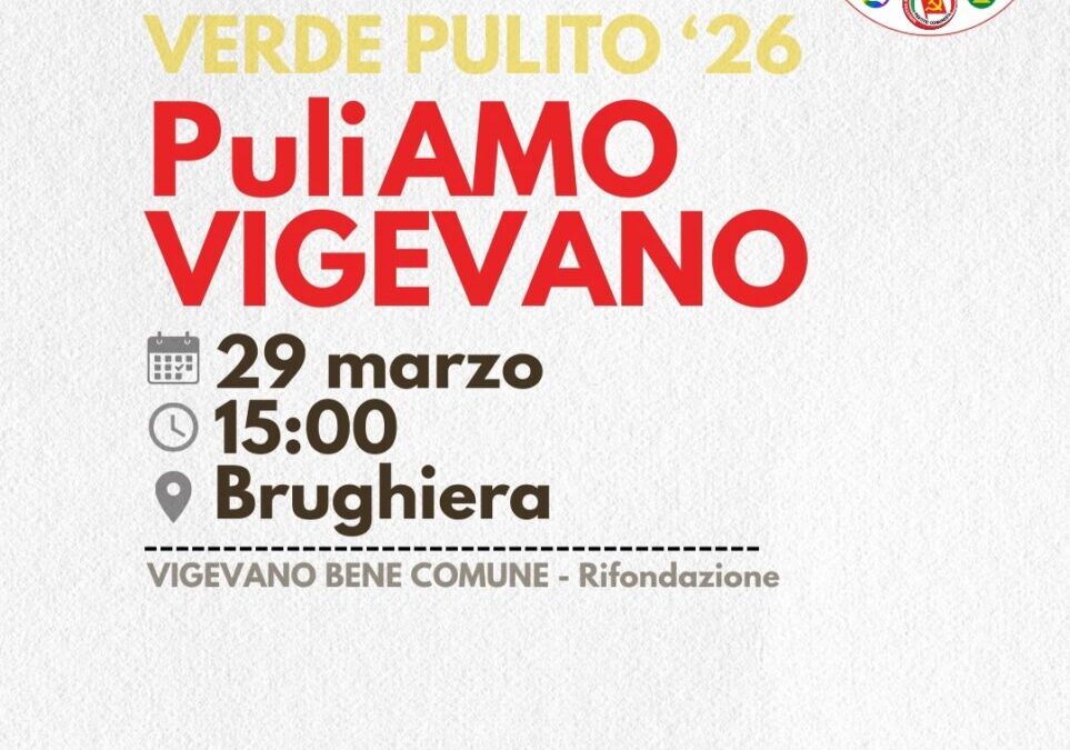 Aderiamo a verde pulito ’26. PuliAMO VIGEVANO. 29 Marzo – ore 15:00 Brughiera