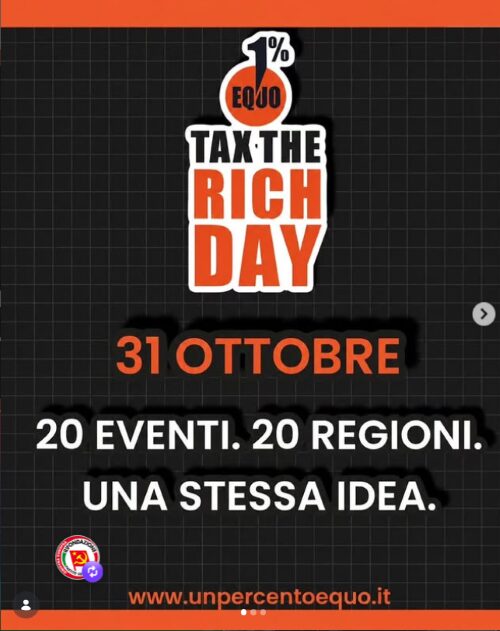 Tax-the rick day: 31 ottobre. 20 eventi. 20 regioni. Una stessa idea Tax-the rick day: 31 ottobre. 20 eventi. 20 regioni. Una stessa idea